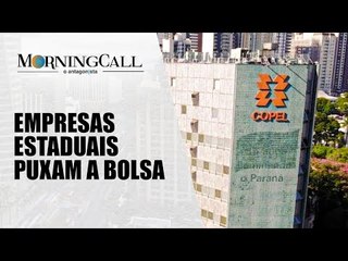 Ações da Copel disparam com intenção de privatização | Morning Call