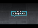 Papo Antagonista - 24/11