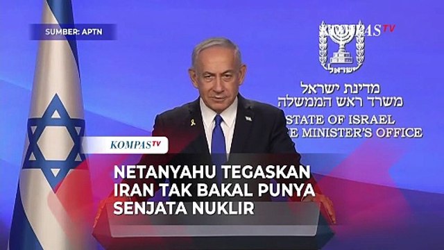 Netanyahu: Israel Akan Kembali Serang Iran Jika Mulai Lagi Program Nuklir
