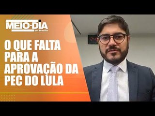 Senadores ainda articulam tempo e prazo para aprovarem a PEC do Lula | Meio-Dia em Brasília