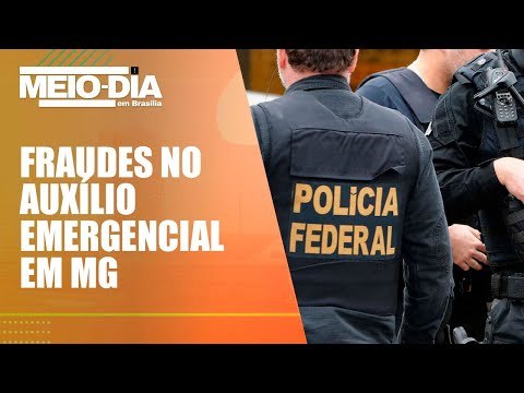 PF faz operação contra fraudes no auxílio emergencial em Minas Gerais | Meio-dia em Brasília