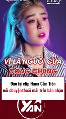 Hana Cẩm Tiên bị đào lại quá khứ say xỉn trên bàn nhậu
