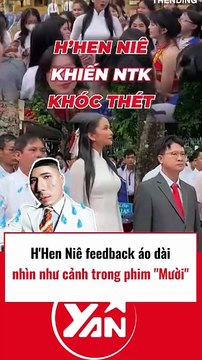 H'Hen Niê feedback về áo dài như cảnh trong phim mười