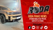 Hyundai Motor Malaysia Previu - Santa Fe & Staria, Roda Panas News