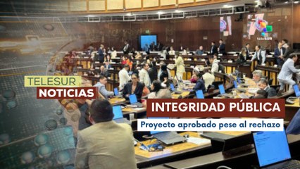En Ecuador fue aprobado el proyecto de Ley de Integridad Pública