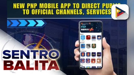 ‘PNP Services' mobile app, pormal nang inilunsad; pinabilis na serbisyo sa tulong ng teknolohiya, tiniyak