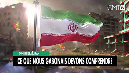 [#Reportage] Conflit Israël-Iran : ce que nous gabonais devons comprendre