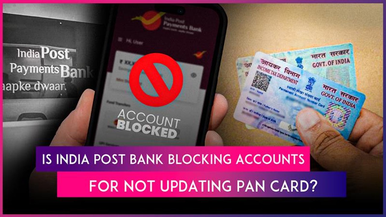 Fact Check: Are India Post Payments Bank Customers’ Accounts Blocked For Not Updating PAN Card?