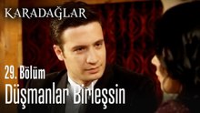 Düşmanlar birleşsin - Karadağlar
