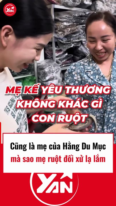 Cũng là mẹ của HDM nhưng mẹ ruột đối xử lạ lắm