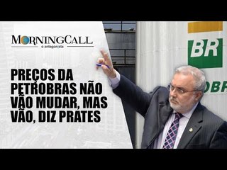 Preços da Petrobras não vão mudar, mas vão, diz Prates
