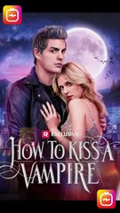 How to Kiss a Vampire ReelShort