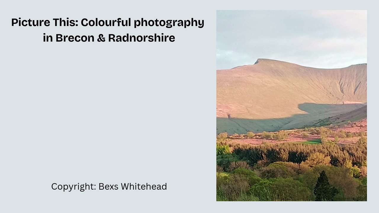 Picture This: Colourful photography in Brecon & Radnorshire
