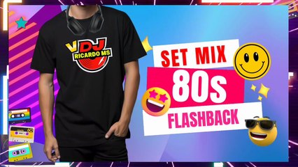 Set Mix 80s Flashback DJ RICARDO MS