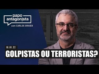 Papo Antagonista: Golpistas ou terroristas? - 10/01