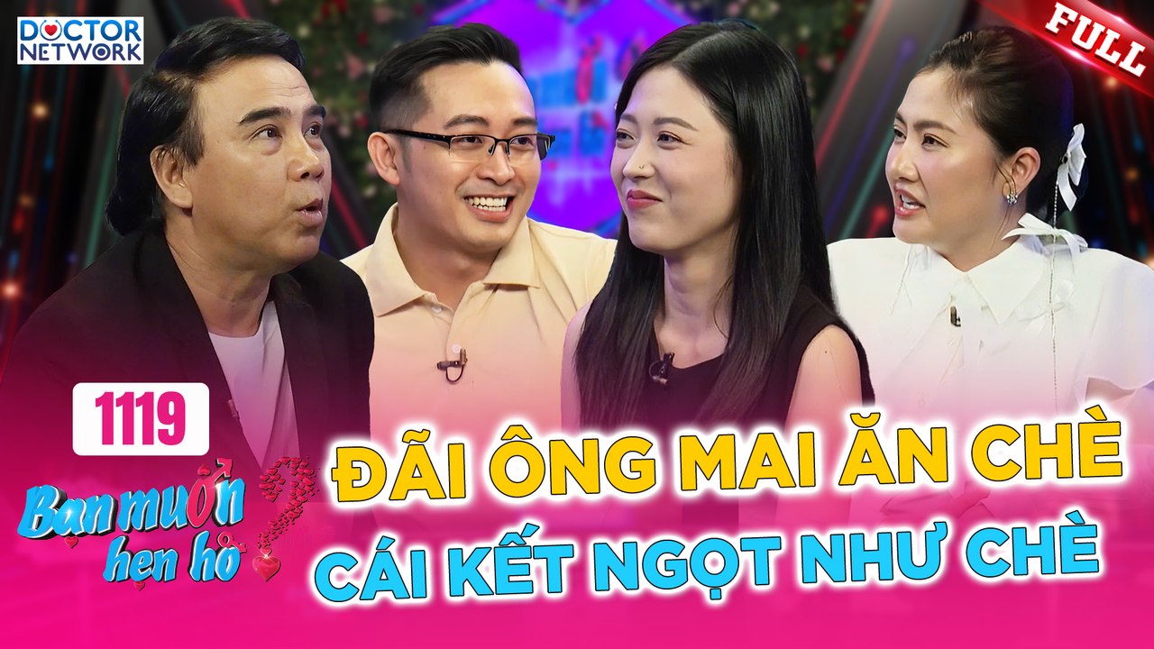 Bạn Muốn Hẹn Hò - Tập 1119