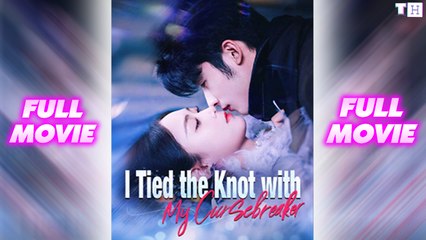 I Tied The Knot with My Cursebreaker - Full Movie