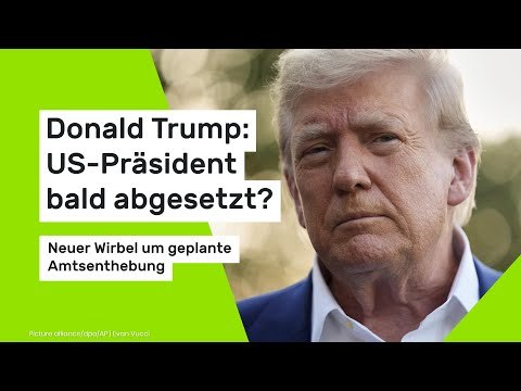 Donald Trump: US-Präsident bald abgesetzt? Neuer Wirbel um geplante Amtsenthebung