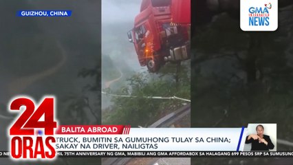 Truck, bumitin sa gumuhong tulay sa China; sakay na driver, nailigtas | 24 Oras