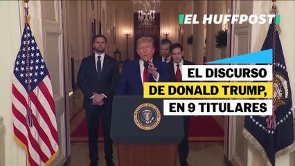 DONALD TRUMP: su discurso sobre IRÁN en 9 TITULARES