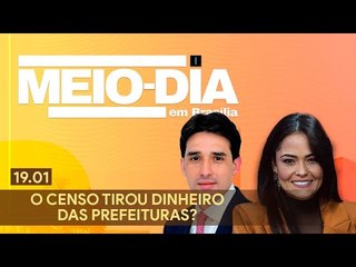 Meio-Dia em Brasília: O Censo tirou dinheiro das prefeituras?