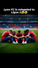 Lyon is relegated to Ligue  2.
