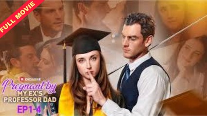 Pregnant by My Ex's Professor Dad Full Movie