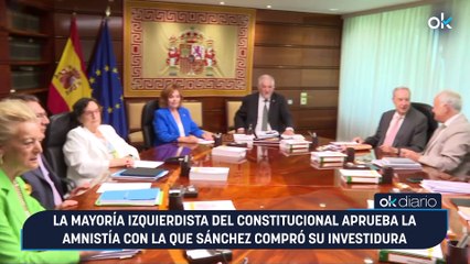 La mayoría izquierdista del Constitucional aprueba la amnistía con la que Sánchez compró su investidura