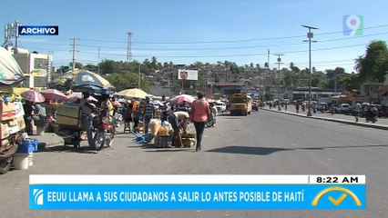 EEUU llama a sus ciudadanos a salir lo antes posible de Haití| El Despertador