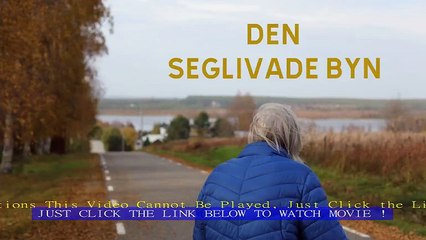Den seglivade byn "FULL" Documentary