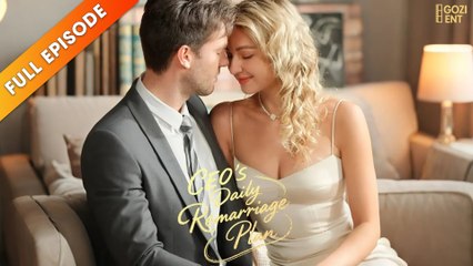 CEO’s Daily Remarriage Plan – Full HD Movie [English Sub] | Watch Till The End