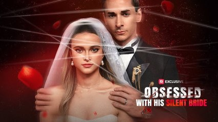 Obsessed With His Silent Bride – Full HD Movie [English Sub] | Watch Till The End