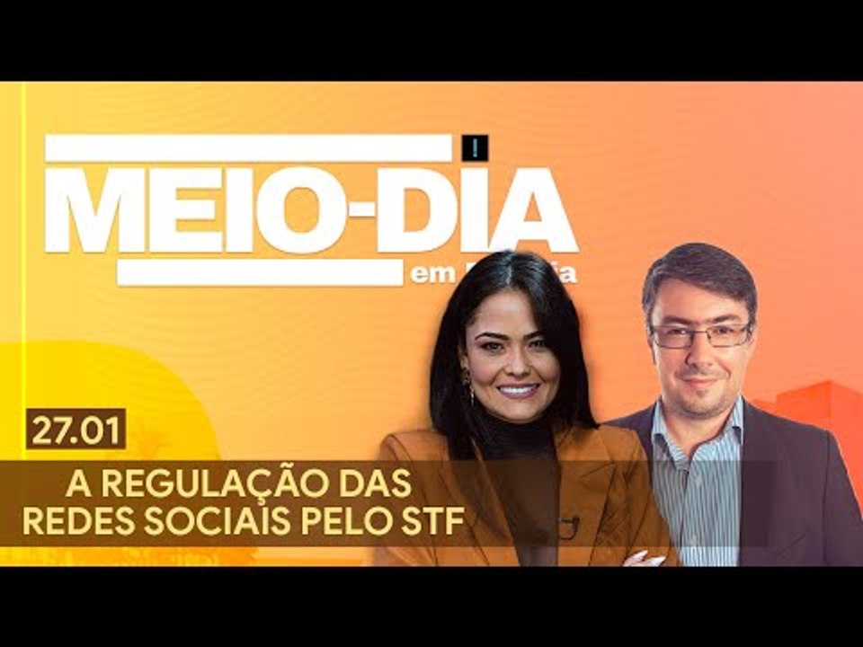 Meio-Dia em Brasília: A regulação das redes sociais pelo STF