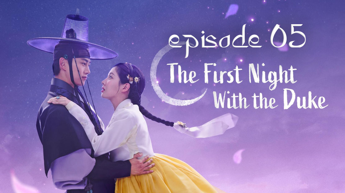The First Night with the Duke (2025) Ep 5 Eng Sub