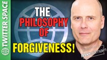 The Philosophy of Forgiveness! Twitter/X Space