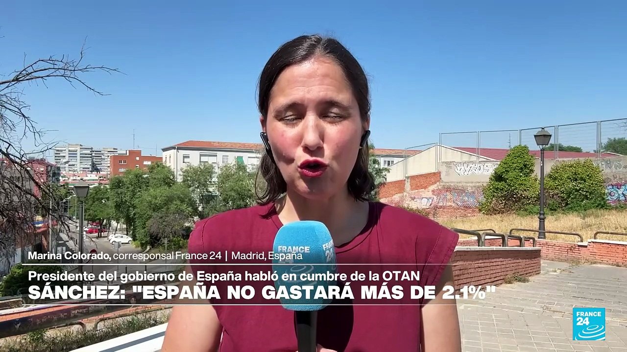 Informe desde Madrid: Sanchez rechaza aumentar gasto de defensa de la OTAN
