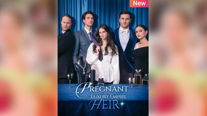 Pregnant By The Luxury Empire Heir – Full Movie (2025)