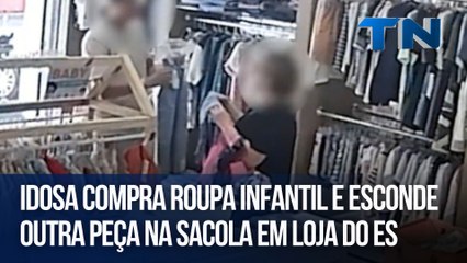 Idosa compra roupa infantil e esconde outra peça na sacola em loja do ES