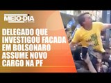 Delegado que investigou facada em Bolsonaro assume Diretoria de Inteligência da PF