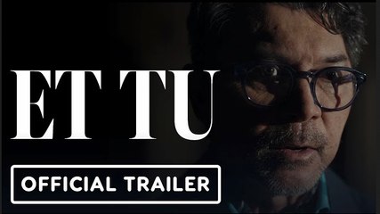 Et Tu | Official Trailer - Lou Diamond Phillips