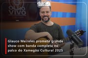 Glauco Meireles promete grande show com banda completa no palco do Xamegão Cultural 2025