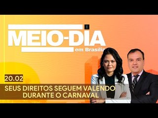 Meio-dia em Brasília: Seus direitos seguem valendo durante o Carnaval