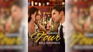 Spoiled by Four Billionaires Full Movie