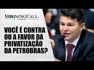 Deputado quer realizar plebiscito sobre a privatização da Petrobras