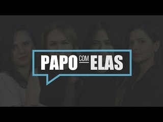 Papo com Elas - 03/03