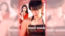 Younger Husband Endless Love 💥FULL SHORT DRAMA | English Sub