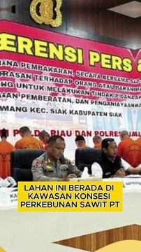 Polda Riau Ungkap Cukong di Balik Konflik Lahan PT SSL Siak