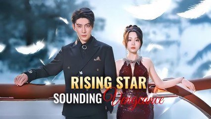 Rising Star, Sounding Vengeance Full Chinese Drama - English Sub