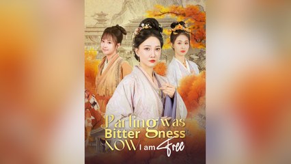 Parting Was Bitterness, Now I Am Free - Full Movie