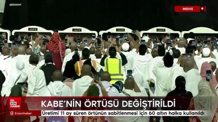 Mekke’de Kabe’nin örtüsü değiştirildi